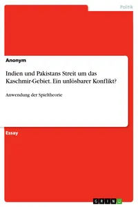 Indien und Pakistans Streit um das Kaschmir-Gebiet. Ein unlösbarer Konflikt?_cover