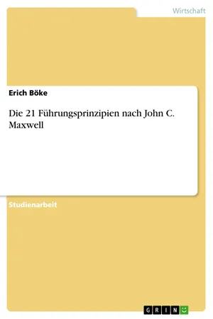 Die 21 Führungsprinzipien nach John C. Maxwell