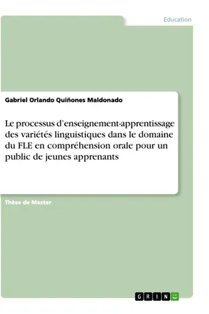 Le processus d'enseignement-apprentissage des variétés linguistiques dans le domaine du FLE en compréhension orale pour un public de jeunes apprenants