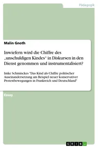 Inwiefern wird die Chiffre des „unschuldigen Kindes“ in Diskursen in den Dienst genommen und instrumentalisiert?_cover