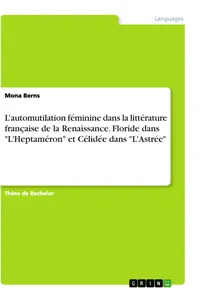 L'automutilation féminine dans la littérature française de la Renaissance. Floride dans "L'Heptaméron" et Célidée dans "L'Astrée"_cover