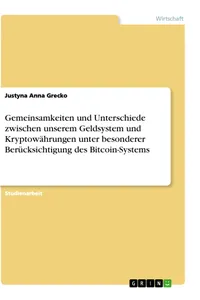 Gemeinsamkeiten und Unterschiede zwischen unserem Geldsystem und Kryptowährungen unter besonderer Berücksichtigung des Bitcoin-Systems_cover
