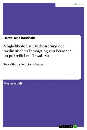 Möglichkeiten zur Verbesserung der medizinischen Versorgung von Personen im polizeilichen Gewahrsam