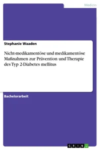 Nicht-medikamentöse und medikamentöse Maßnahmen zur Prävention und Therapie des Typ 2-Diabetes mellitus_cover