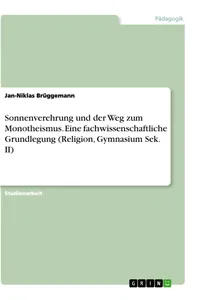 Sonnenverehrung und der Weg zum Monotheismus. Eine fachwissenschaftliche Grundlegung_cover