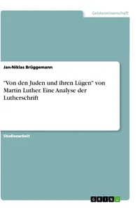 "Von den Juden und ihren Lügen" von Martin Luther. Eine Analyse der Lutherschrift_cover