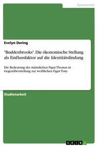 "Buddenbrooks". Die ökonomische Stellung als Einflussfaktor auf die Identitätsfindung_cover