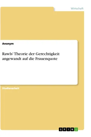 Rawls' Theorie der Gerechtigkeit angewandt auf die Frauenquote