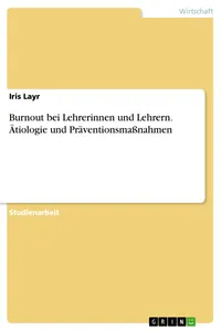 Burnout bei Lehrerinnen und Lehrern. Ätiologie und Präventionsmaßnahmen_cover