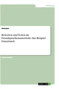 Bewerten und Testen im Fremdsprachenunterricht. Das Beispiel Französisch_cover