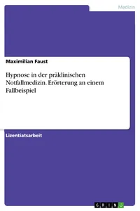Hypnose in der präklinischen Notfallmedizin. Erörterung an einem Fallbeispiel_cover