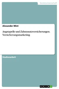 Angstapelle und Zahnzusatzversicherungen. Versicherungsmarketing_cover