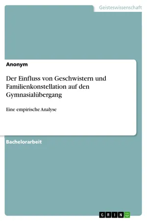 Der Einfluss von Geschwistern und Familienkonstellation auf den Gymnasialübergang