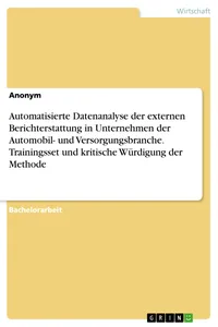 Automatisierte Datenanalyse der externen Berichterstattung in Unternehmen der Automobil- und Versorgungsbranche. Trainingsset und kritische Würdigung der Methode_cover