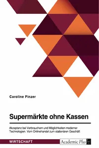 Supermärkte ohne Kassen. Akzeptanz bei Verbrauchern und Möglichkeiten moderner Technologien_cover