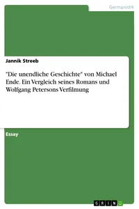 "Die unendliche Geschichte" von Michael Ende. Ein Vergleich seines Romans und Wolfgang Petersons Verfilmung_cover