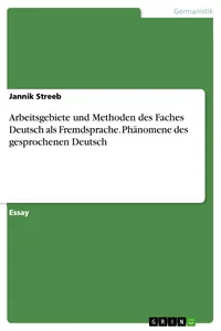 Arbeitsgebiete und Methoden des Faches Deutsch als Fremdsprache. Phänomene des gesprochenen Deutsch_cover