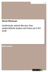 Geldwäsche mittels Bitcoins. Eine strafrechtliche Analyse mit Fokus auf § 261 StGB_cover