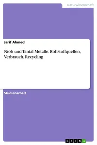 Niob und Tantal Metalle. Rohstoffquellen, Verbrauch, Recycling_cover