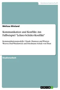 Kommunikation und Konflikt. Am Fallbeispiel "Lehrer-Schüler-Konflikt"_cover