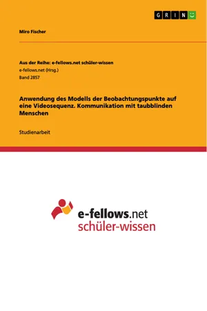 Anwendung des Modells der Beobachtungspunkte auf eine Videosequenz. Kommunikation mit taubblinden Menschen