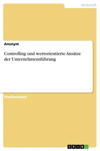 Controlling und wertorientierte Ansätze der Unternehmensführung_cover