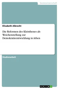 Die Reformen des Kleisthenes als Weichenstellung zur Demokratieentwicklung in Athen_cover