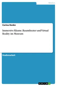 Immersive Räume. Raumtheater und Virtual Reality im Museum_cover