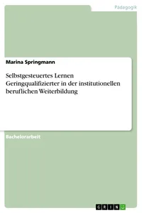 Selbstgesteuertes Lernen Geringqualifizierter in der institutionellen beruflichen Weiterbildung_cover