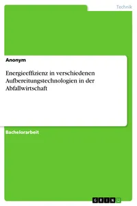 Energieeffizienz in verschiedenen Aufbereitungstechnologien in der Abfallwirtschaft_cover