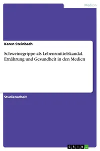 Schweinegrippe als Lebensmittelskandal. Ernährung und Gesundheit in den Medien_cover