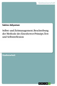 Selbst- und Zeitmanagement. Beschreibung der Methode des Eisenhower-Prinzips, Test und Selbstreflexion_cover