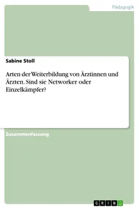Arten der Weiterbildung von Ärztinnen und Ärzten. Sind sie Networker oder Einzelkämpfer?_cover