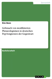 Gebrauch von modifizierten Phraseologismen in deutschen Pop-Songtexten der Gegenwart_cover