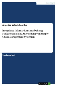 Integrierte Informationsverarbeitung. Funktionalität und Anwendung von Supply Chain Management Systemen_cover