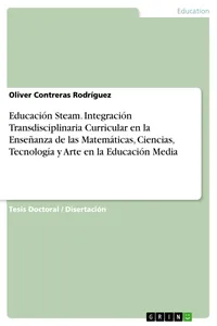 Educación Steam. Integración Transdisciplinaria Curricular en la Enseñanza de las Matemáticas, Ciencias, Tecnología y Arte en la Educación Media_cover