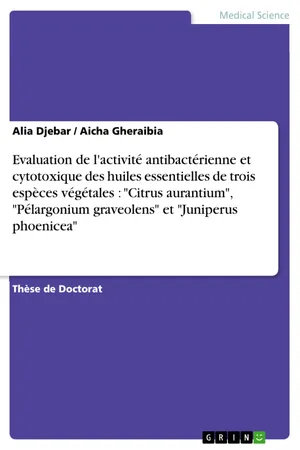 Evaluation de l'activité antibactérienne et cytotoxique des huiles essentielles de trois espèces végétales : "Citrus aurantium", "Pélargonium graveolens" et "Juniperus phoenicea"