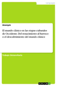 El mundo clásico en las etapas culturales de Occidente. Del renacimiento al barroco o el descubrimiento del mundo clásico_cover