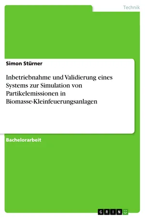 Inbetriebnahme und Validierung eines Systems zur Simulation von Partikelemissionen in Biomasse-Kleinfeuerungsanlagen