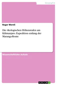 Die ökologischen Höhenstufen am Kilimanjaro. Expedition entlang der Maranga-Route_cover
