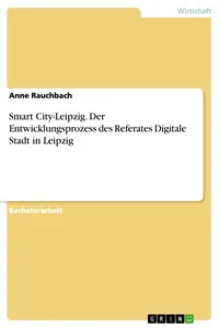 Smart City-Leipzig. Der Entwicklungsprozess des Referates Digitale Stadt in Leipzig_cover