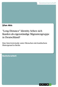 "Long Distance" Identity. Sehen sich Kurden als eigenständige Migrantengruppe in Deutschland?_cover