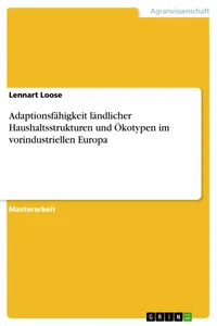 Adaptionsfähigkeit ländlicher Haushaltsstrukturen und Ökotypen im vorindustriellen Europa_cover