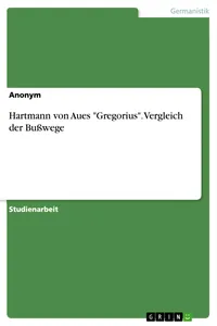 Hartmann von Aues "Gregorius". Vergleich der Bußwege_cover