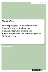 Theaterpädagogik als interdisziplinäre Unterstützung im Studium der Humanmedizin. Das Training von Simulationspersonen und direkte Angebote für Studierende_cover