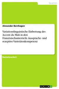 Variationslinguistische Einbettung des Accent du Midi in den Französischunterricht. Aussprache- und rezeptive Varietätenkompetenz_cover