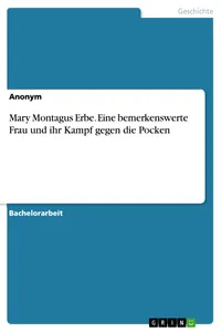 Mary Montagus Erbe. Eine bemerkenswerte Frau und ihr Kampf gegen die Pocken_cover