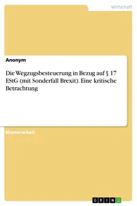 Die Wegzugsbesteuerung in Bezug auf § 17 ESt. Eine kritische Betrachtung_cover