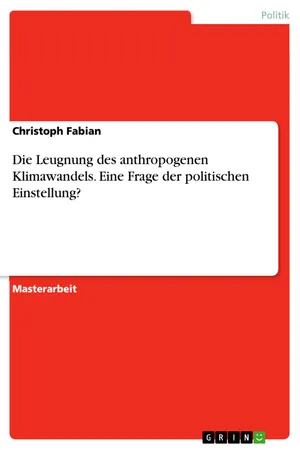 Die Leugnung des anthropogenen Klimawandels. Eine Frage der politischen Einstellung?