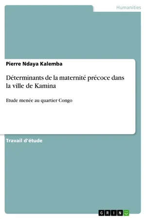 Déterminants de la maternité précoce dans la ville de Kamina